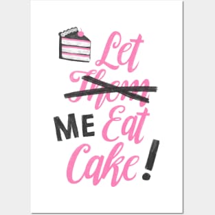 Let Me Eat Cake Posters and Art